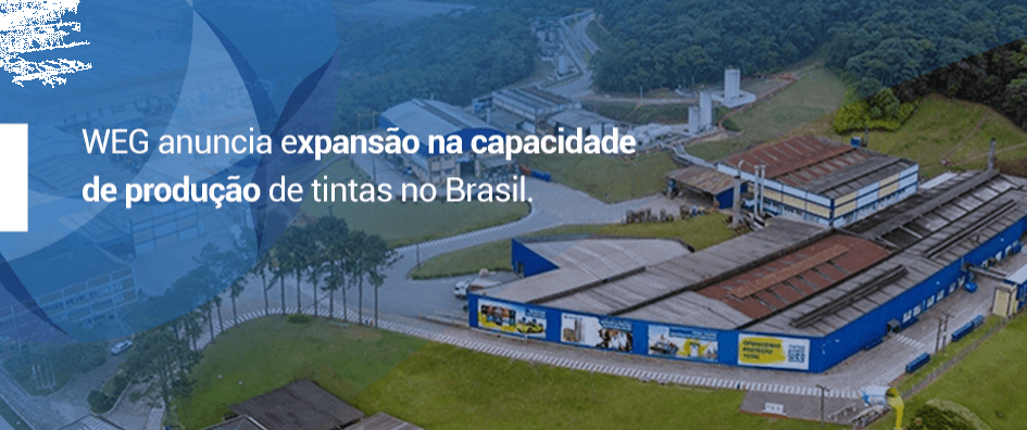 WEG anuncia expansão na capacidade de produ&ccedil;&atilde;o de tintas no Brasil
